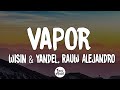 Wisin Yandel Rauw Alejandro Vapor Letra Lyrics Wisin Yandel Rauw Alejandro Vapor Letra Lyrics