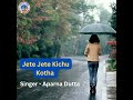 Jete Jete Kichu Kotha (Bengali) Mp3 Song