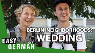 Berlin Neighborhoods: Wedding | Easy German 359