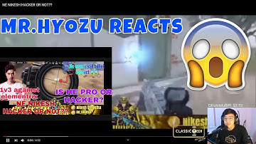 Mr.Hyozu Reacts On NE NIKESH HACKER OR NOT??