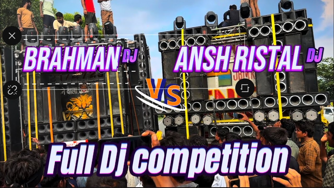 Brahman DJ vs Ansh DJ Ristal 🔥 Kanwar Yatra DJ Competition 2025