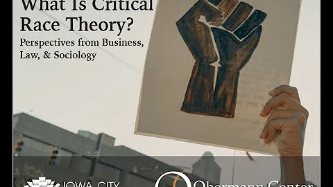 What Is Critical Race Theory? Perspectives from Bu...