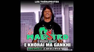 El Maestro-E Khörai Ma Gankhi Audio