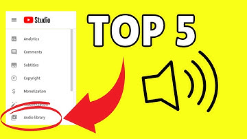 Top 5 Copyright Free Sound Effects from YouTube Studio Audio Library