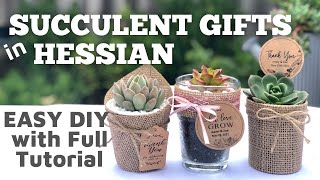 Step-by-Step Tutorial: Succulent Gift Wrapped in hessian as Favours\/ Giveaways\/ Souvenirs \/\/EASY DIY