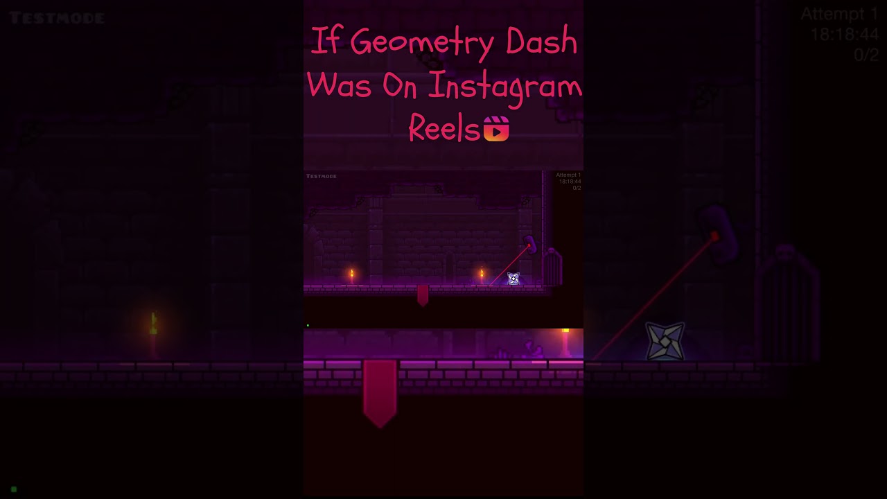 If Geometry Dash Was On Instagram Reels  