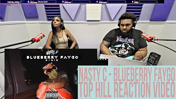 NASTY C - BLUEBERRY FAYGO [C-MIX] (OFFICIAL TOP HILL REACTION VIDEO) AMERICANS REACT