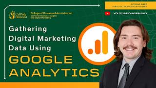 Gathering Digital Marketing Data Using Google Analytics 4 & Tag Manager | CCIDM at Cal Poly Pomona