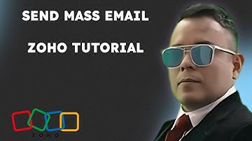 How To Send Mass Email Zoho Tutorial  { 2025 edition }
