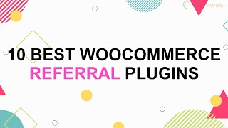 10 Best WooCommerce Referral Plugins