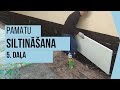 🏠👷 Pamatu siltināšana (5): putuplasta pielīmēšana