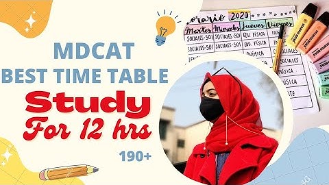 Make BEST study timetable/routine for MDCAT | Study 12 hours a day | Class 9, 10, 11,12, NEET, MDCAT