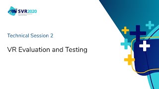 SVR | TS 2: VR Evaluation and Testing