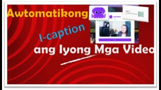 Awtomatikong I-Caption and Iyong Mga Video