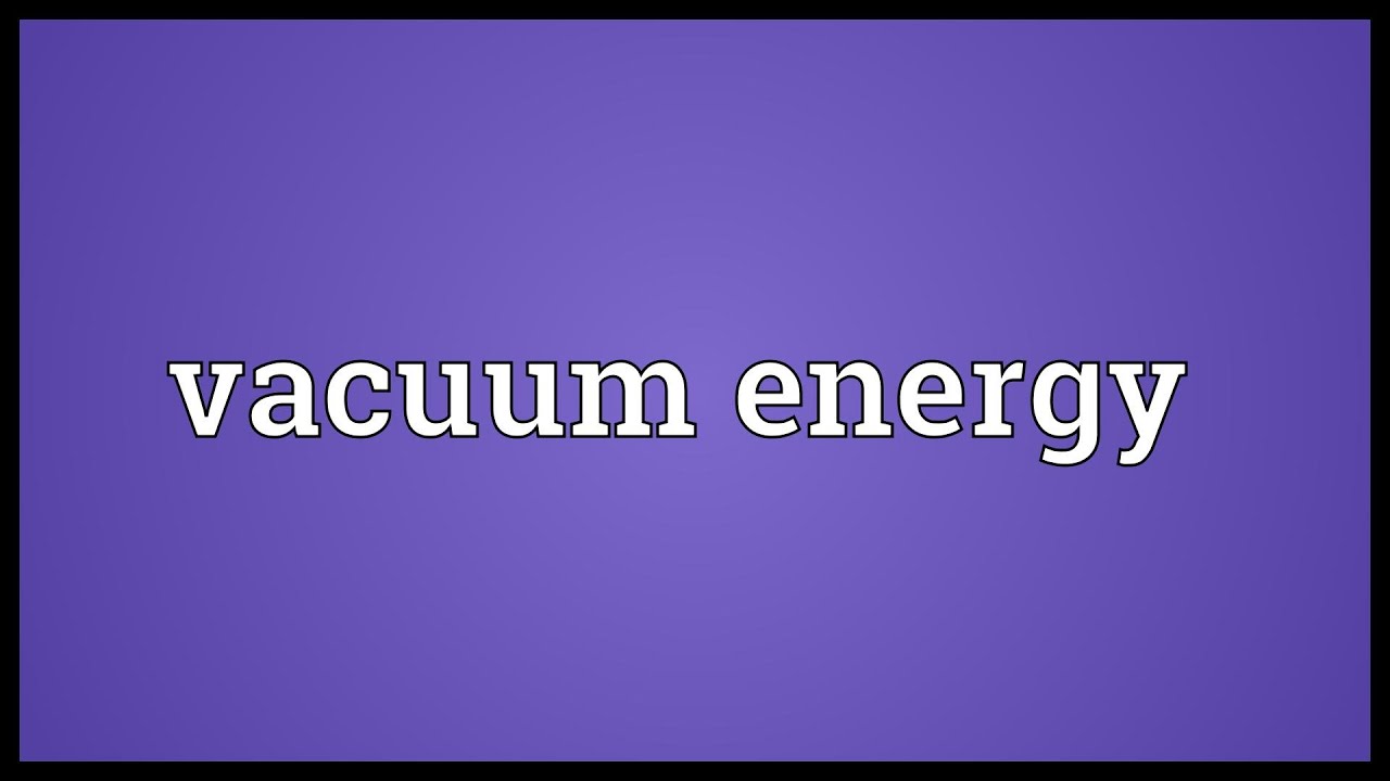 Vacuum energy Meaning YouTube