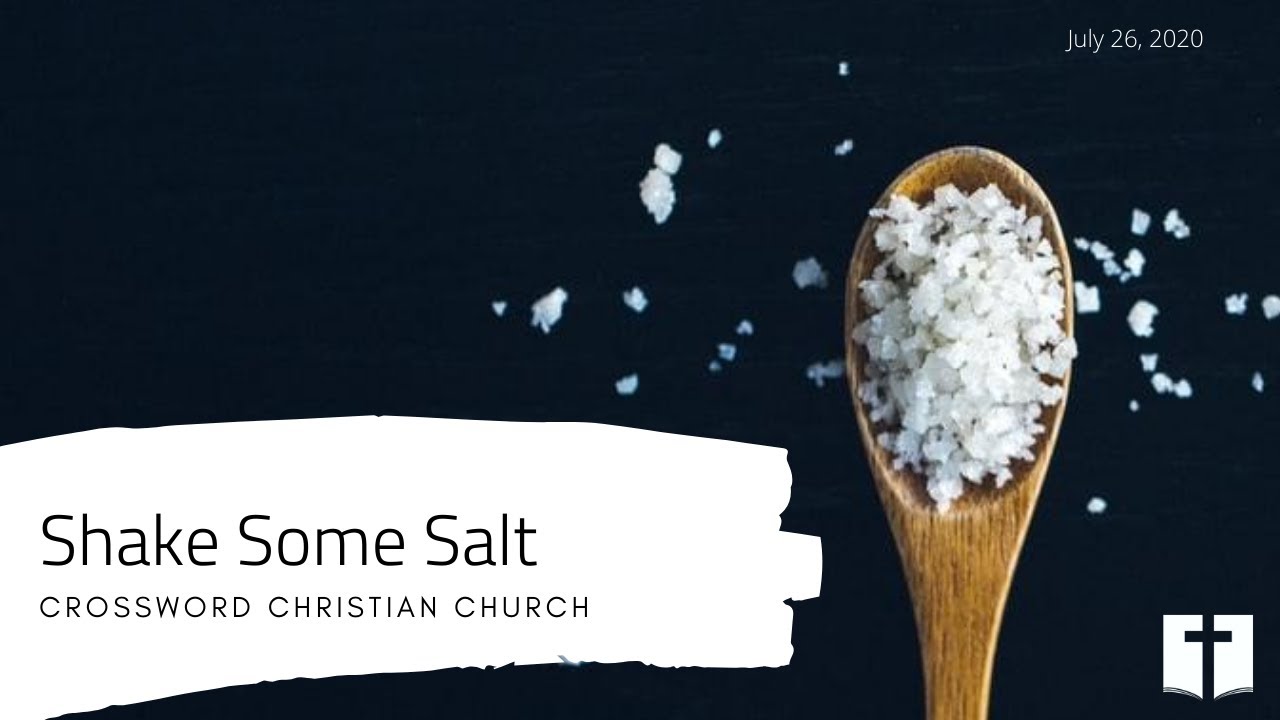 'Shake Some Salt' CrossWord Church Online 7/26/20 YouTube