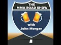 The MMA Road Show with John Morgan - Episode 577 - Vegas