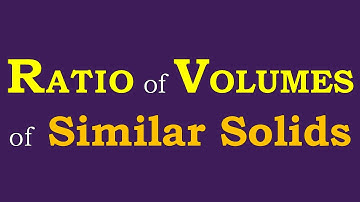 eMath: Ratio of Volumes of Similar Solids