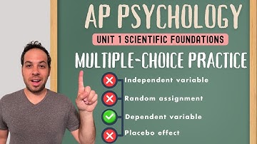 Unit 1: Scientific Foundations of Psychology, AP Psych Exam Cram, Multiple Choice Practice Questions