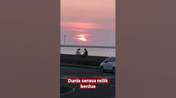 Dunia serasa milik berdua