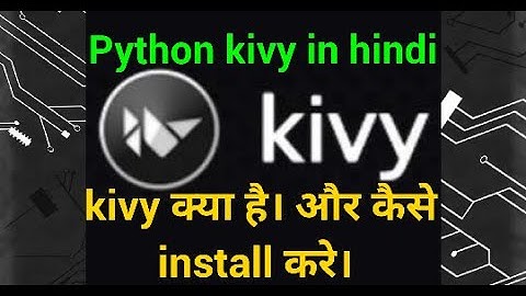 Python Kivy Tutorial in Hindi  By ikram #0
