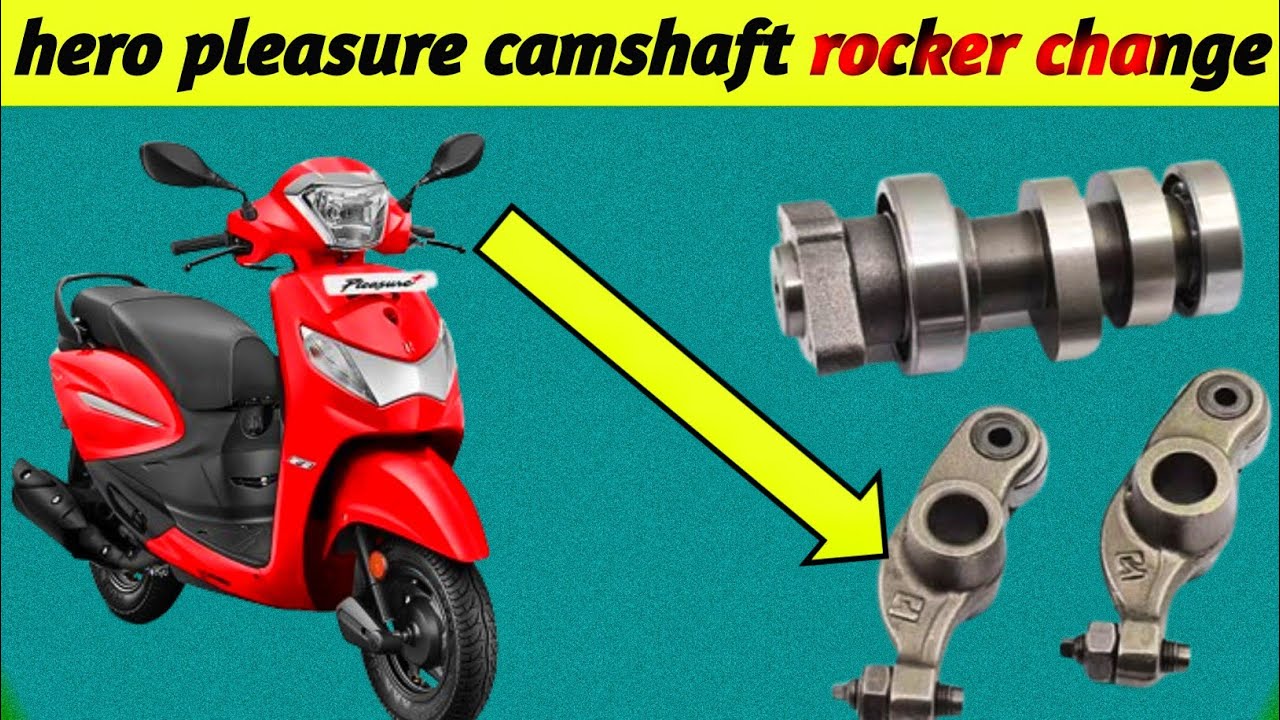 Hero Pleasure Camshaft Rocker Change Matel Mechanical YouTube