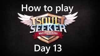How to play Soul Seeker (Day 13): First evolve, Selective six star hero ticket