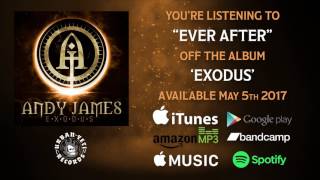 Video thumbnail of "Andy James - Ever After (Official Track Stream)"
