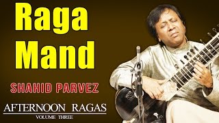 Raga Mand Shahid Parvez Album Afternoon Ragas Volume 3