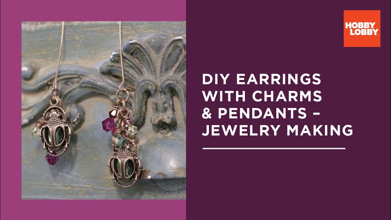 DIY Earrings with Charms & Pendants – Jewelry Making