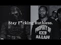 Be F Cking Ruthless Be F Cking Ruthless