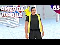 НАШЁЛ ДЛЯ СЕБЯ НОВОЕ ЗАНЯТИЕ на ARIZONA RP MOBILE 65 СЕРИЯ!!