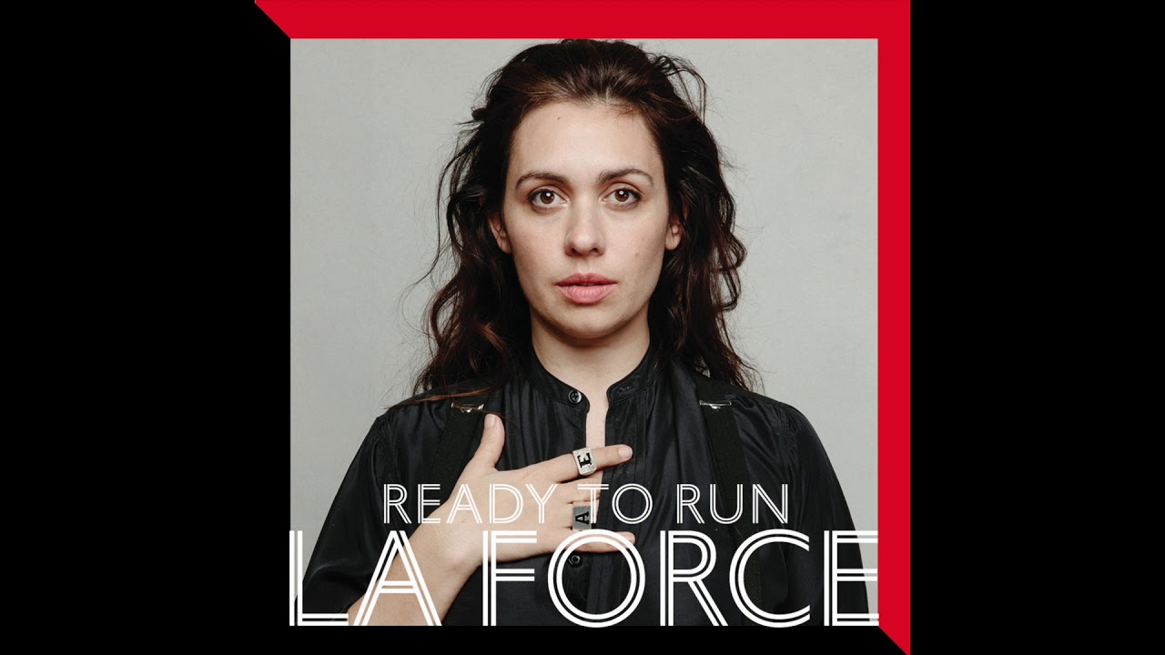 La Force   Ready To Run Official Audio