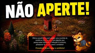 E se você NÃO apertar Q no tutorial de Project Zomboid?