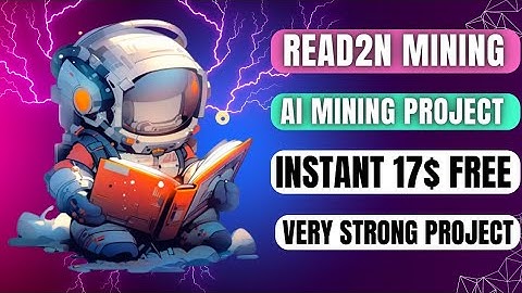 New free mining platform.Read2N AI miner.Very strong project.17$ instant free.