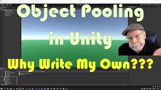 Unity Game Dev - Why I Wrote My Own Object Pool Manager