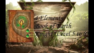 4 Elements - Book of Earth - Knight of Earth (Level 5 to 8)