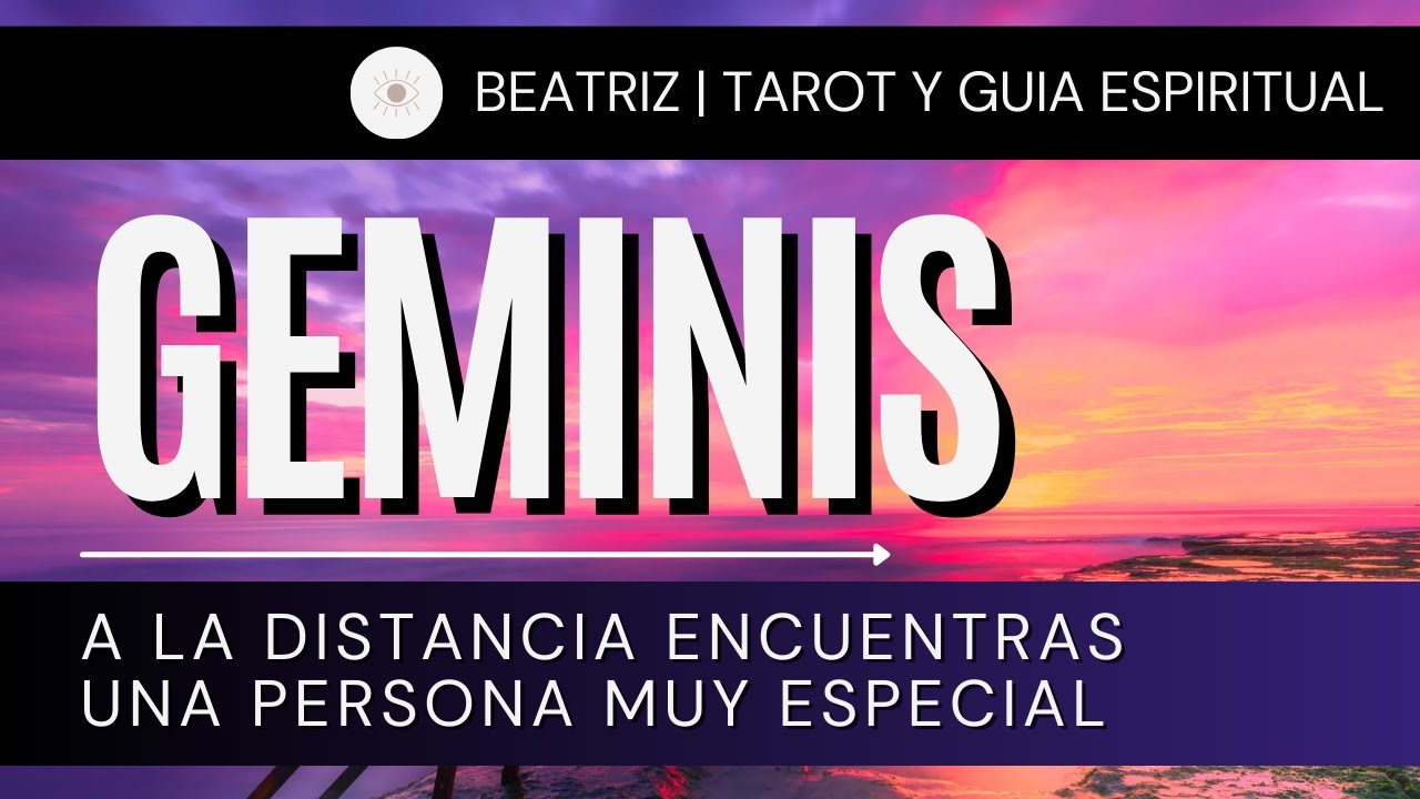 GEMINIS HOY ♊ | A LA DISTANCIA ENCUENTRAS UNA PERSONA MUY ESPECIAL ...