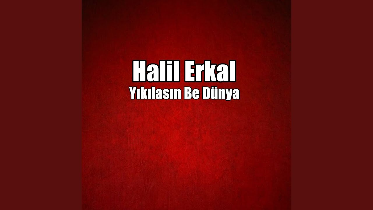 Yıkılasın Be Dünya