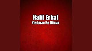 Yıkılasın Be Dünya