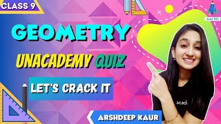 Class 9: Geometry | Unacademy Quiz | Maths | Just 9th | Arshdeep Kaur
