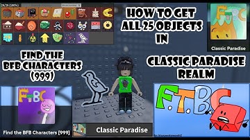 Find all 25 Objects in Classic Paradise Realm "Find the BFB Characters (999)" Roblox - Part 2