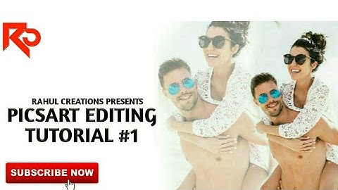PICSART EDITING TUTORIAL #1 BY RAHUL CREATIONS