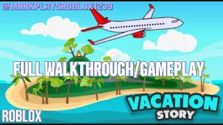 ROBLOX: Vacation (Story) Full Walkthrough [MarkPlaysRoblox1239]