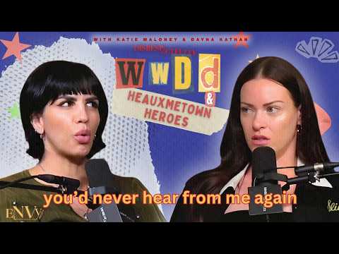 You’d Never Hear From Me Again | WWDD/Heauxmetown Heroes w/ Katie Maloney & Dayna Kathan