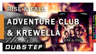 Adventure Club & Krewella - Rise & Fall