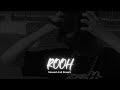 Rooh - bohemia (slowed + reverb)