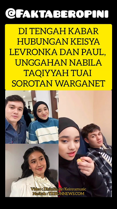 Netizen komentari hubungan Paul dan Keisya #newshorts #shorts #paul #keisyalevronka #nabilataqiyyah