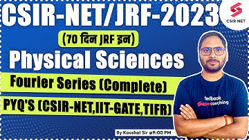 CSIR NET 2023 | Physical Science | Fourier Series (Complete) | PYQs & Concepts | Kaushal Sir