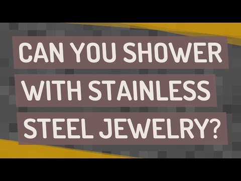 Can you shower with stainless steel jewelry?